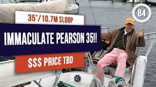 MINT PEARSON 35 Sailboat for sale!! - EP 84